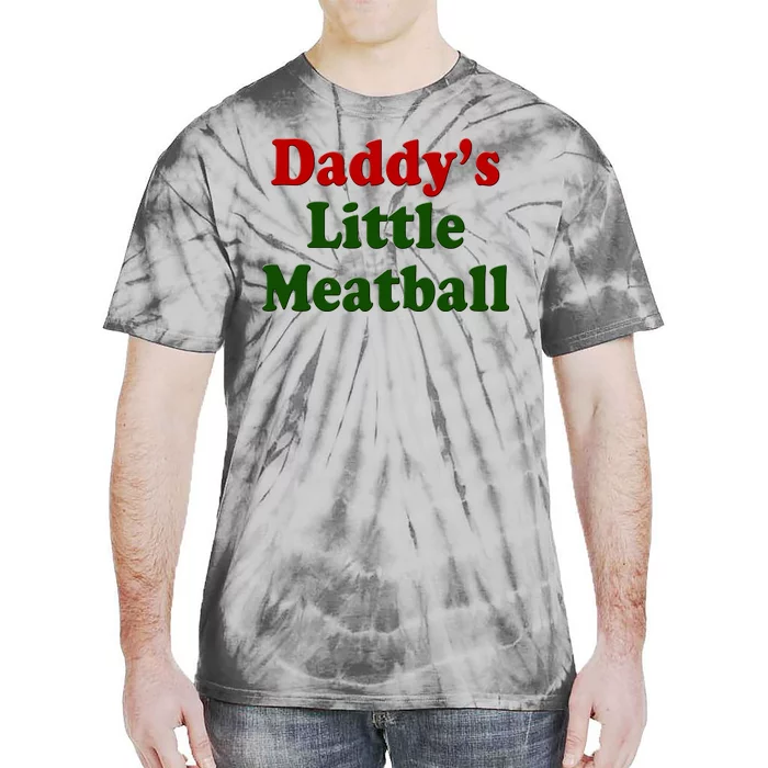 Daddys Little Meatball Cute Gift Tie-Dye T-Shirt