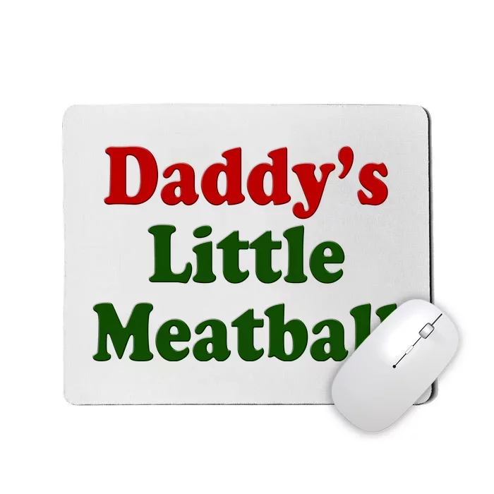 Daddys Little Meatball Cute Gift Mousepad