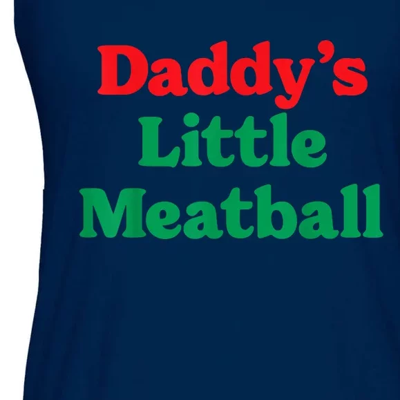 Daddy Little Meatball Italian Funny Ladies Essential Flowy Tank