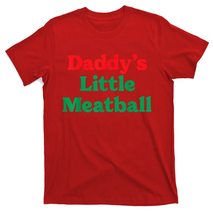 Daddy Little Meatball Italian Funny T-Shirt