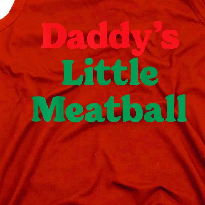 Daddy Little Meatball Italian Funny Tank Top