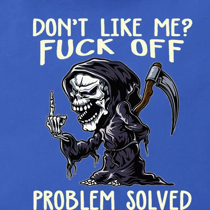 DonT Like Me Fuck Off Problem Solved Funny Grim Reaper Zip Tote Bag