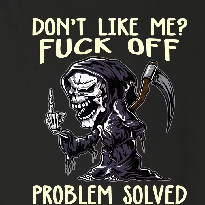 Dont Like Me Fuck Off Problem Solved Funny Grim Reaper Toddler Long Sleeve Shirt