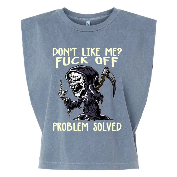 Dont Like Me Fuck Off Problem Solved Funny Grim Reaper Garment-Dyed Women's Muscle Tee