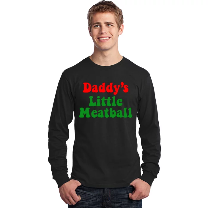 Daddy Little Meatball Italian Long Sleeve Shirt