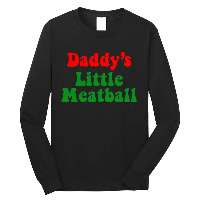 Daddy Little Meatball Italian Long Sleeve Shirt