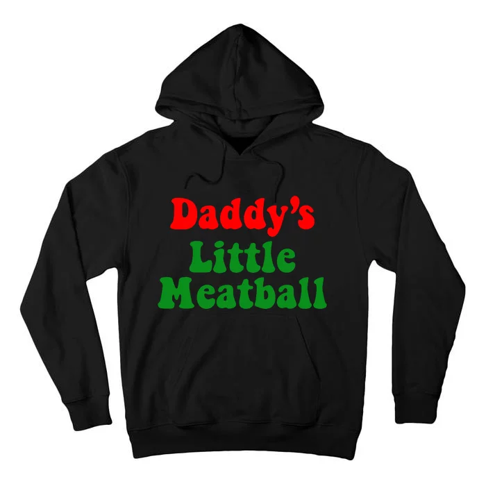 Daddy Little Meatball Italian Tall Hoodie