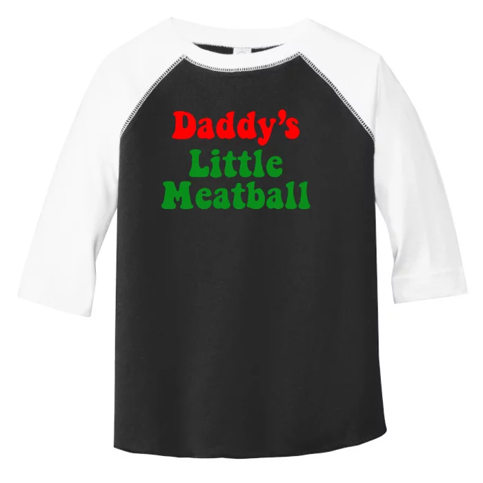 Daddy Little Meatball Italian Toddler Fine Jersey T-Shirt