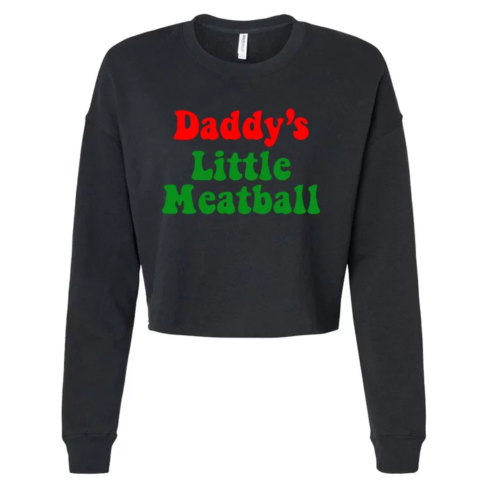 Daddy Little Meatball Italian Cropped Pullover Crew