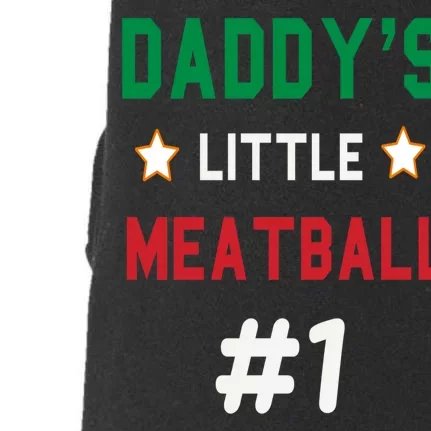 Daddy Little Meatball Italian Mom Sayings Doggie 3-End Fleece Hoodie