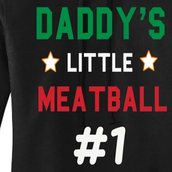 Daddy Little Meatball Italian Mom Sayings Women's Pullover Hoodie