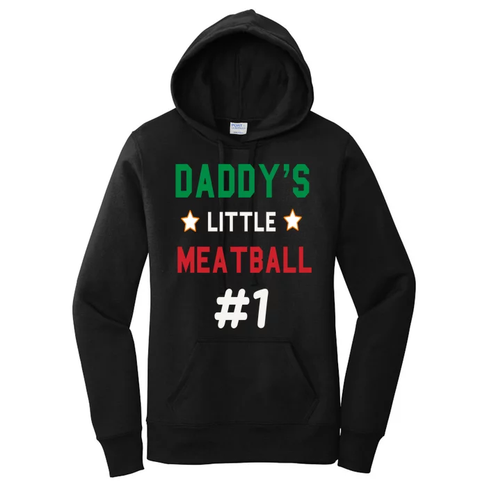 Daddy Little Meatball Italian Mom Sayings Women's Pullover Hoodie