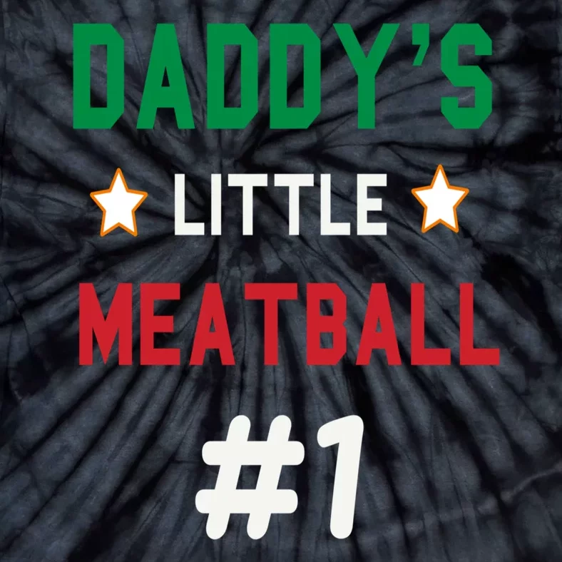 Daddy Little Meatball Italian Mom Sayings Tie-Dye T-Shirt