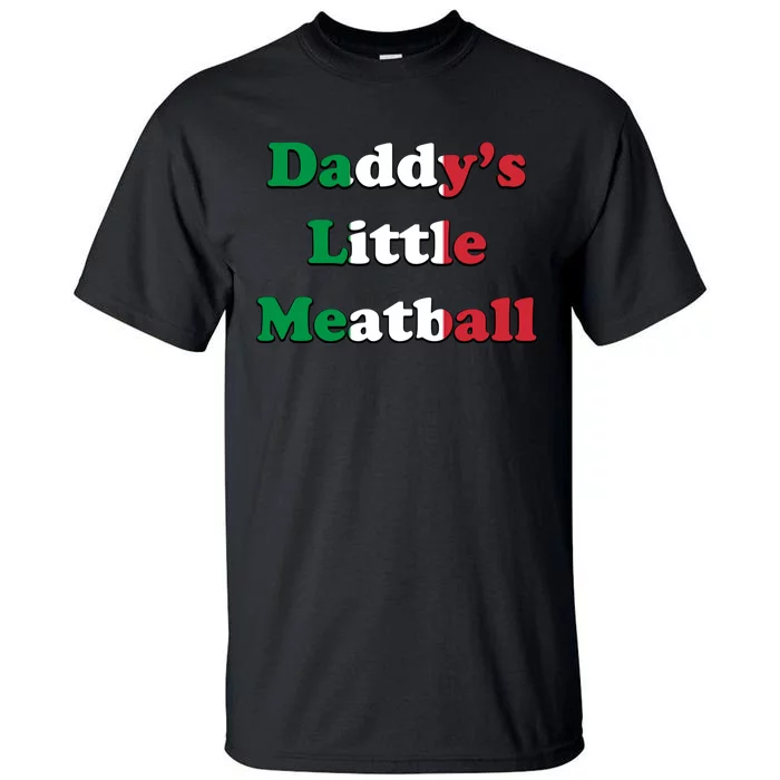 Daddy Little Meatball Italian Ironic Funny Meme Trendy Unisex Tall T-Shirt