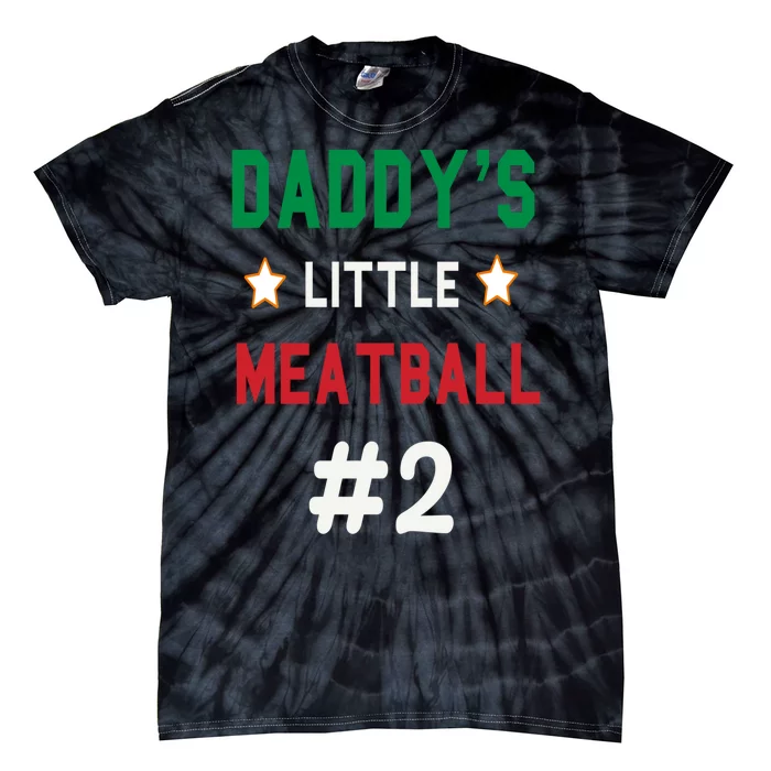 Daddy Little Meatball Italian Mom Tie-Dye T-Shirt