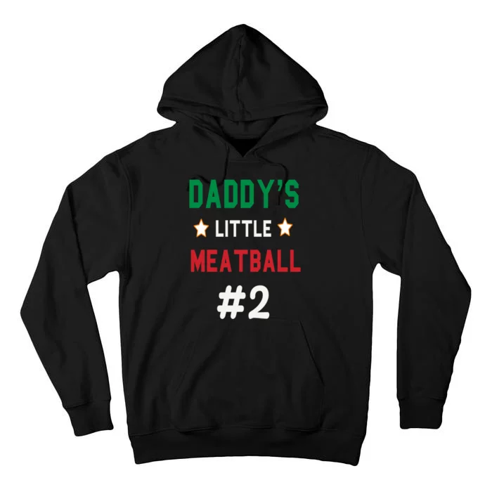 Daddy Little Meatball Italian Mom Tall Hoodie