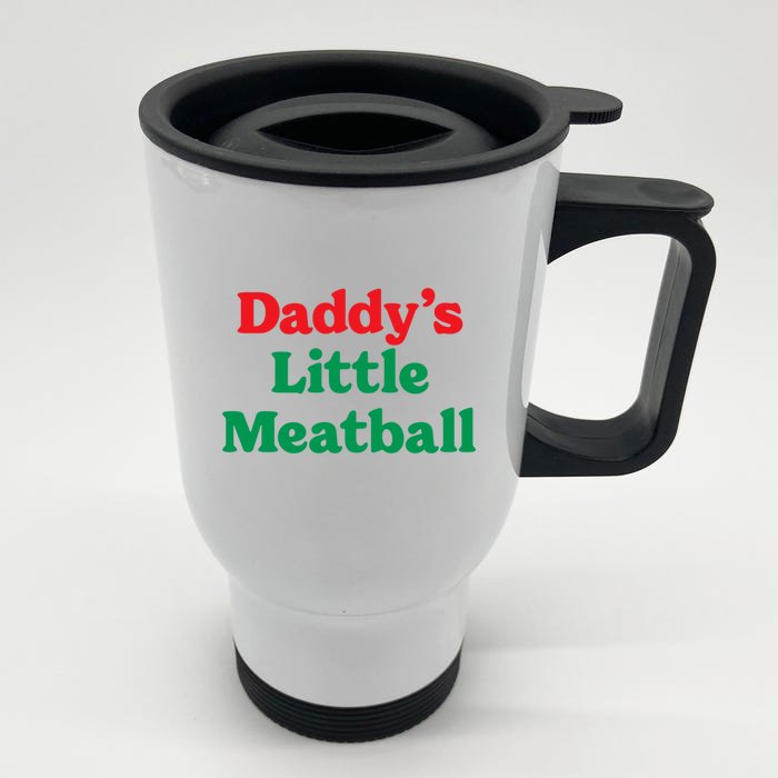 Daddy Little Meatball Italian Ironic Funny Meme Trendy Unisex Front & Back Stainless Steel Travel Mug