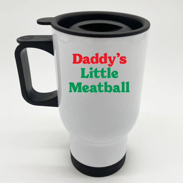 Daddy Little Meatball Italian Ironic Funny Meme Trendy Unisex Front & Back Stainless Steel Travel Mug