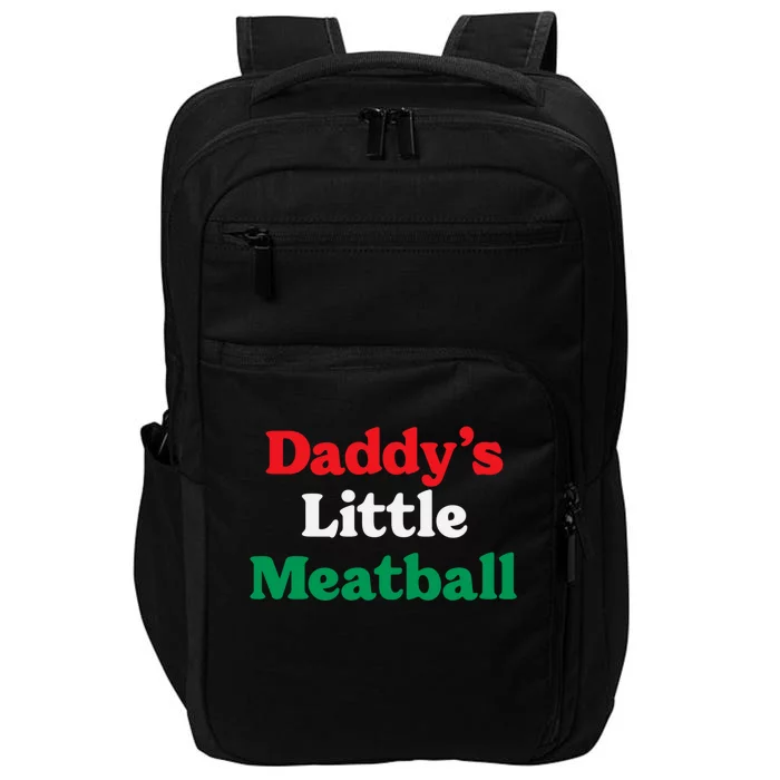 Daddy Little Meatball Italian Ironic Funny Meme Trendy Unisex Impact Tech Backpack