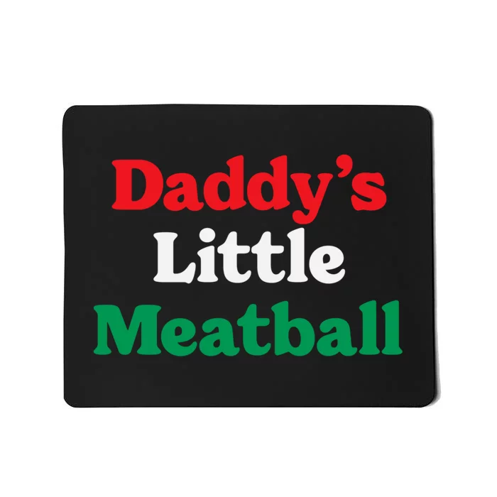 Daddy Little Meatball Italian Ironic Funny Meme Trendy Unisex Mousepad