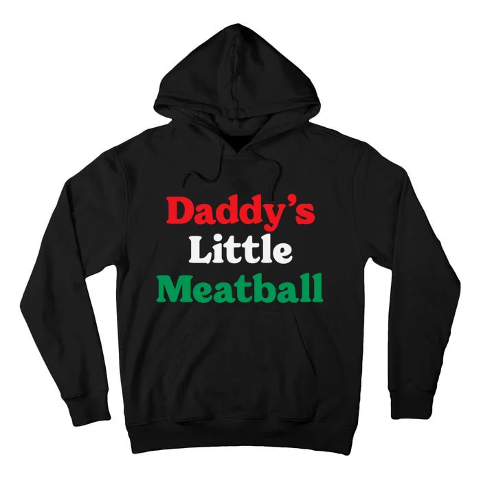 Daddy Little Meatball Italian Ironic Funny Meme Trendy Unisex Tall Hoodie