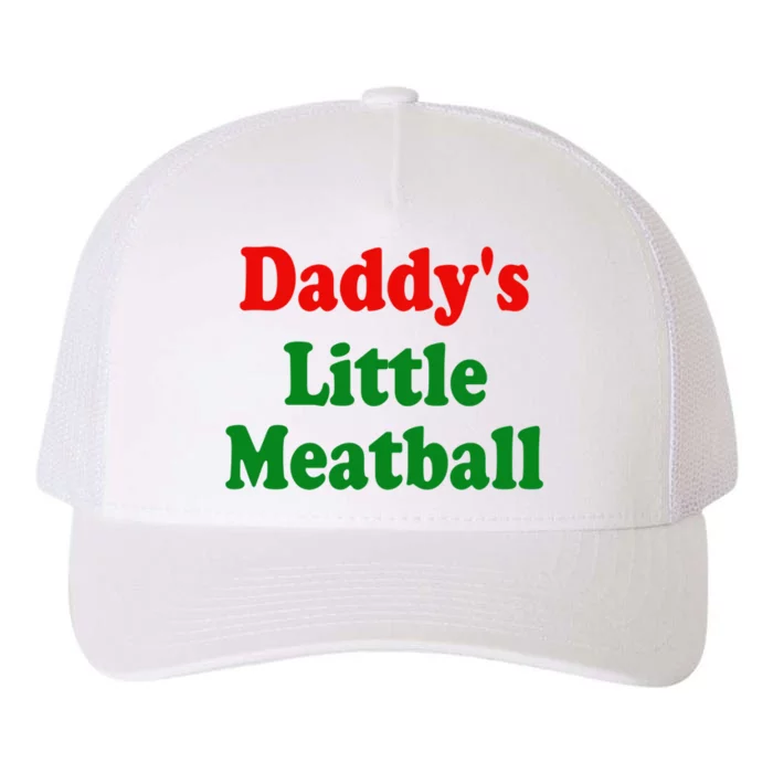 Daddys Little Meatball Funny Italian Joke Yupoong Adult 5-Panel Trucker Hat