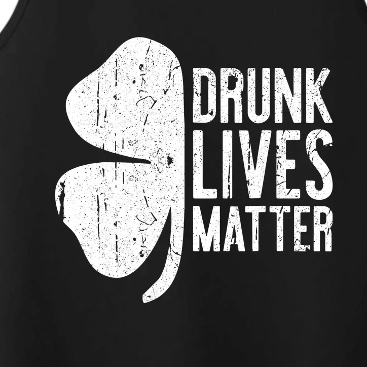 Drunk Lives Matter St. Patrick Day Drinking Performance Tank