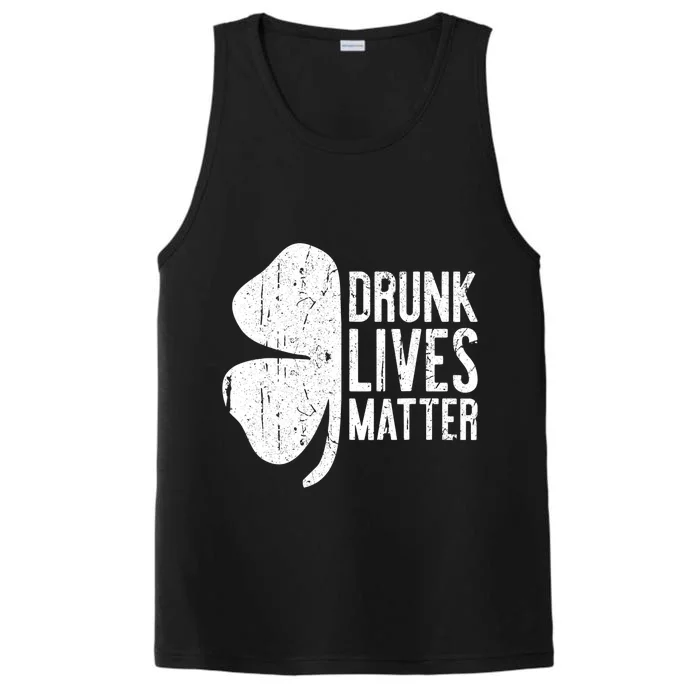 Drunk Lives Matter St. Patrick Day Drinking Performance Tank