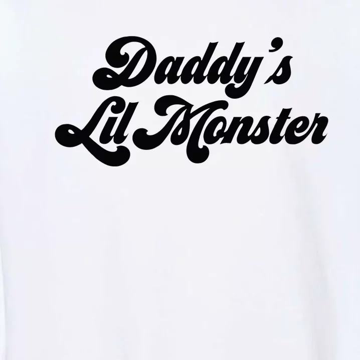 Daddy's Lil Monster Garment-Dyed Sweatshirt