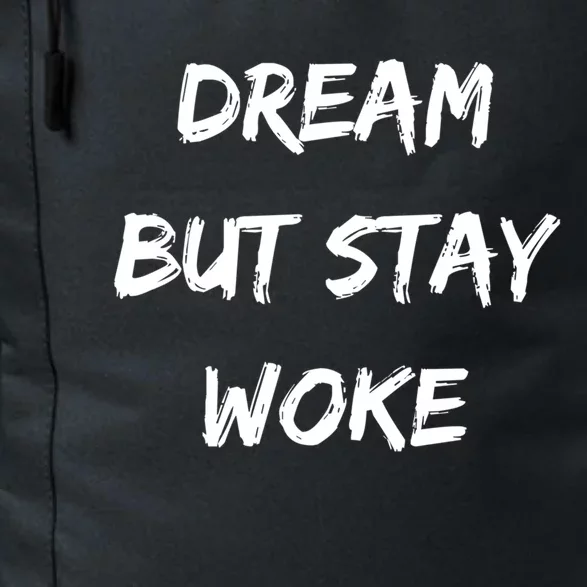 Dream Like Martin But Stay Woke Funny Gift Daily Commute Backpack