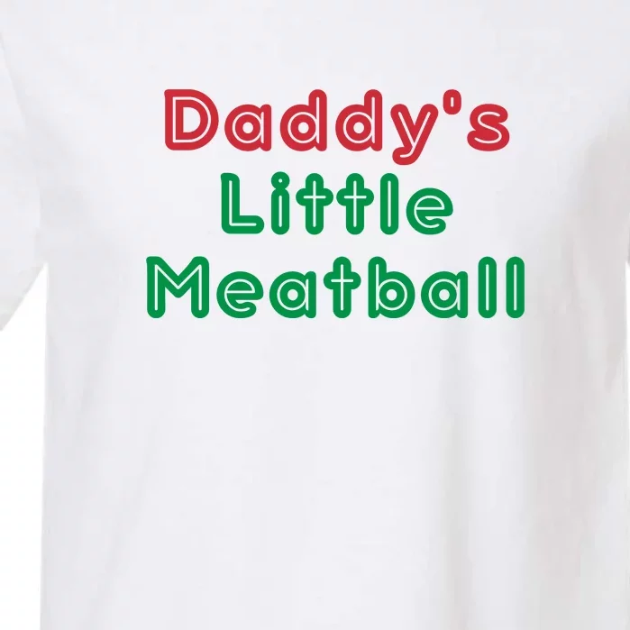 Daddy Little Meatball Garment-Dyed Heavyweight T-Shirt