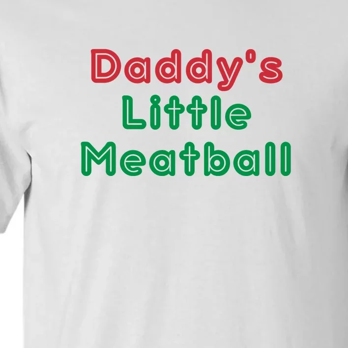 Daddy Little Meatball Tall T-Shirt