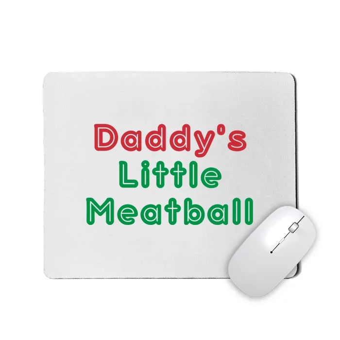 Daddy Little Meatball Mousepad