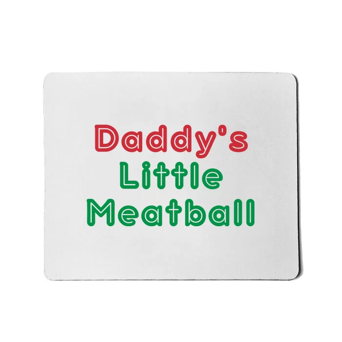 Daddy Little Meatball Mousepad