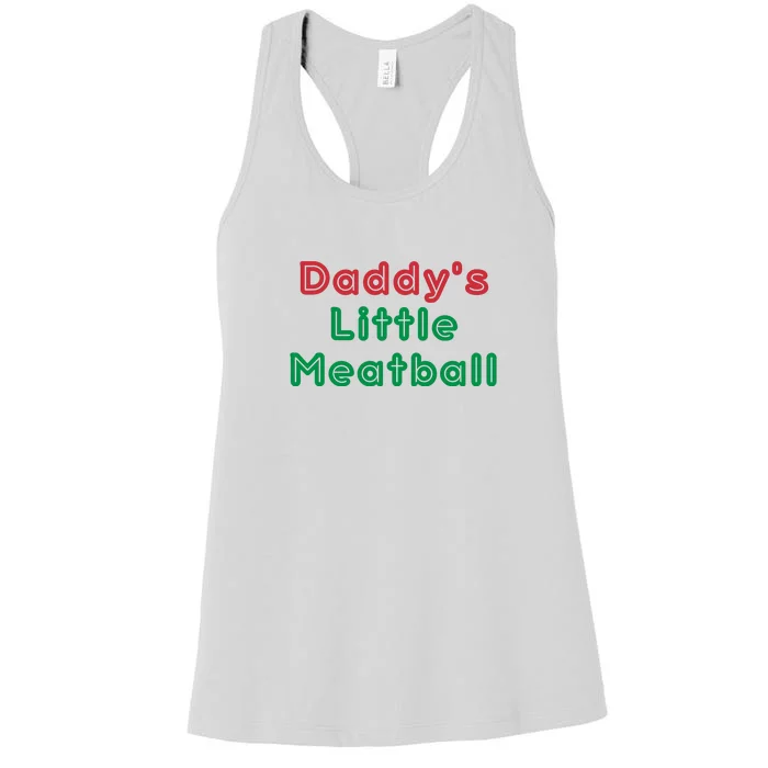 Daddy Little Meatball Women's Racerback Tank