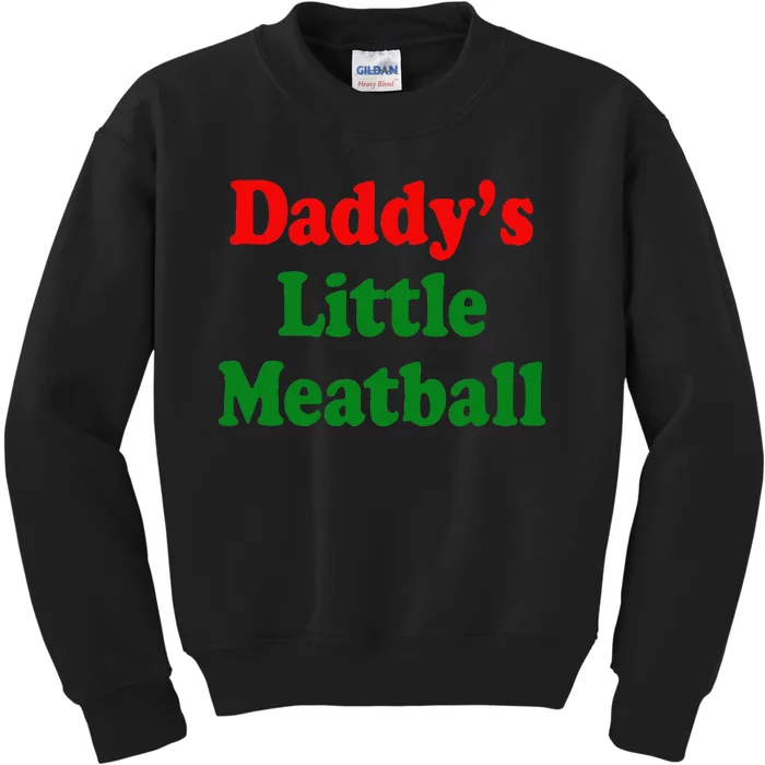 Daddy Little Meatball Italian Kids Sweatshirt