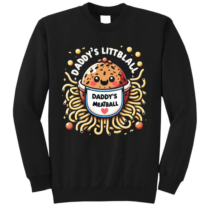 Daddys Little Meatball Cute Gift Sweatshirt