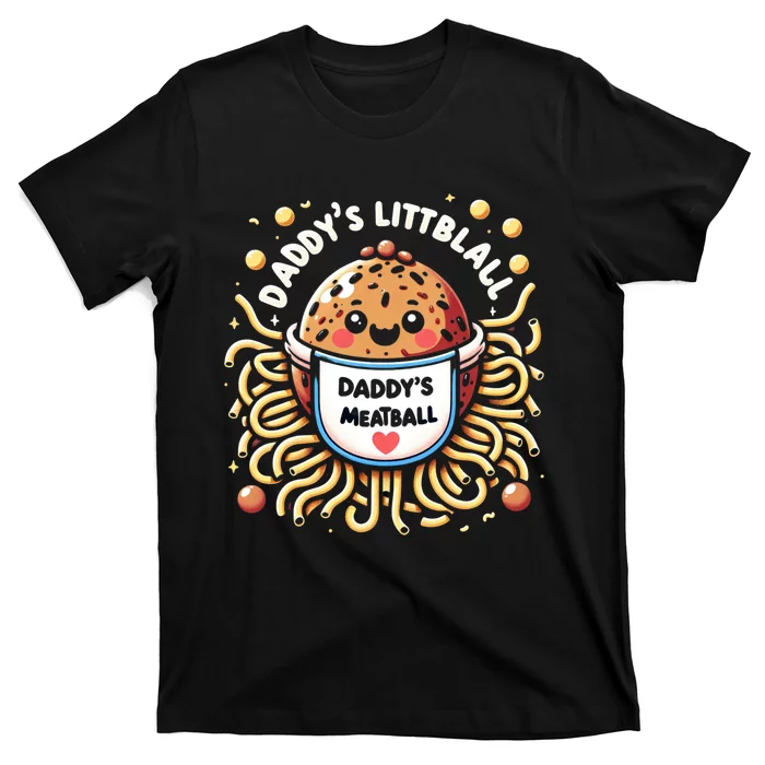 Daddys Little Meatball Cute Gift T-Shirt