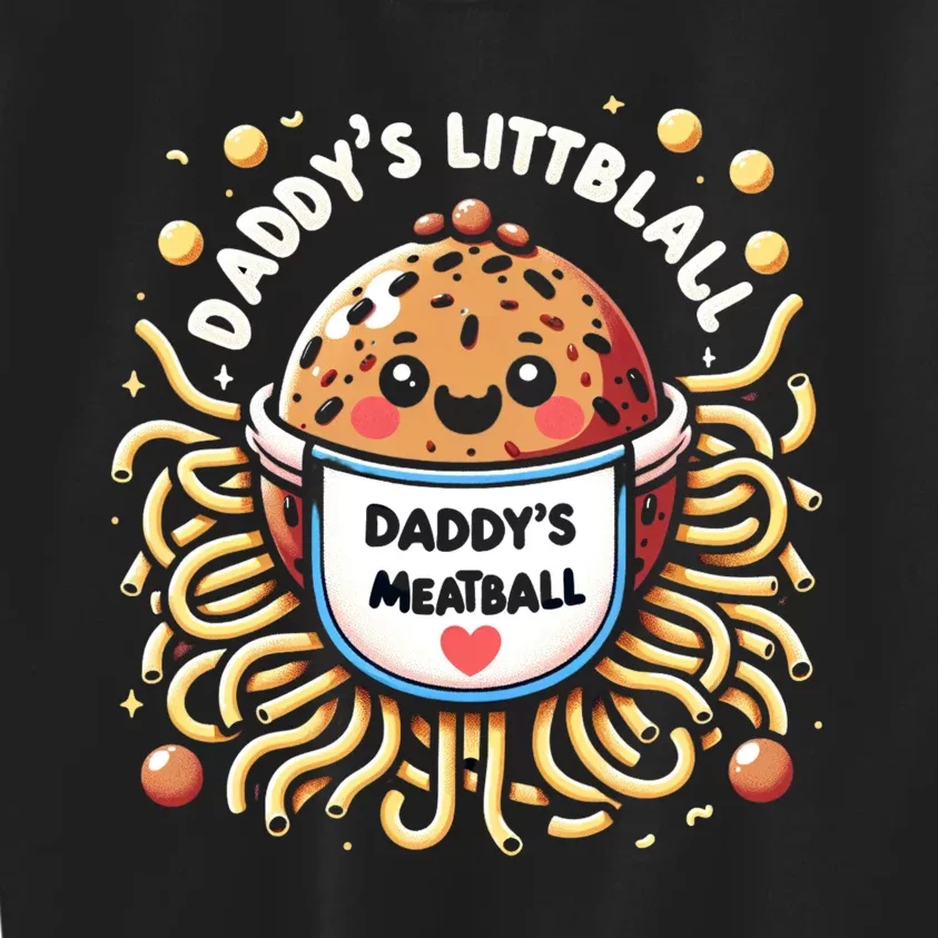 Daddys Little Meatball Cute Gift Kids Sweatshirt