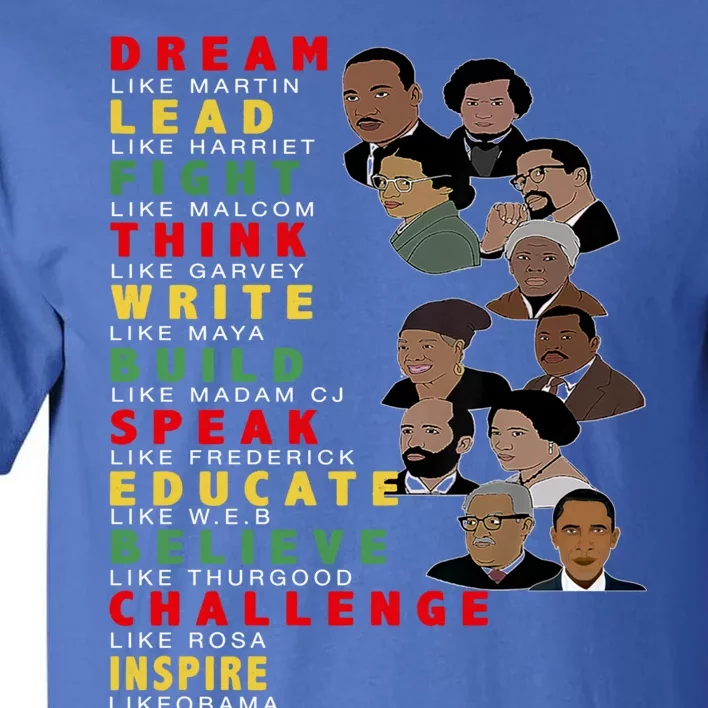 Dream Like Martin Lead Like Harriet Black History Month Gift Tall T-Shirt