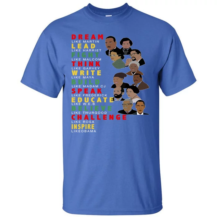 Dream Like Martin Lead Like Harriet Black History Month Gift Tall T-Shirt