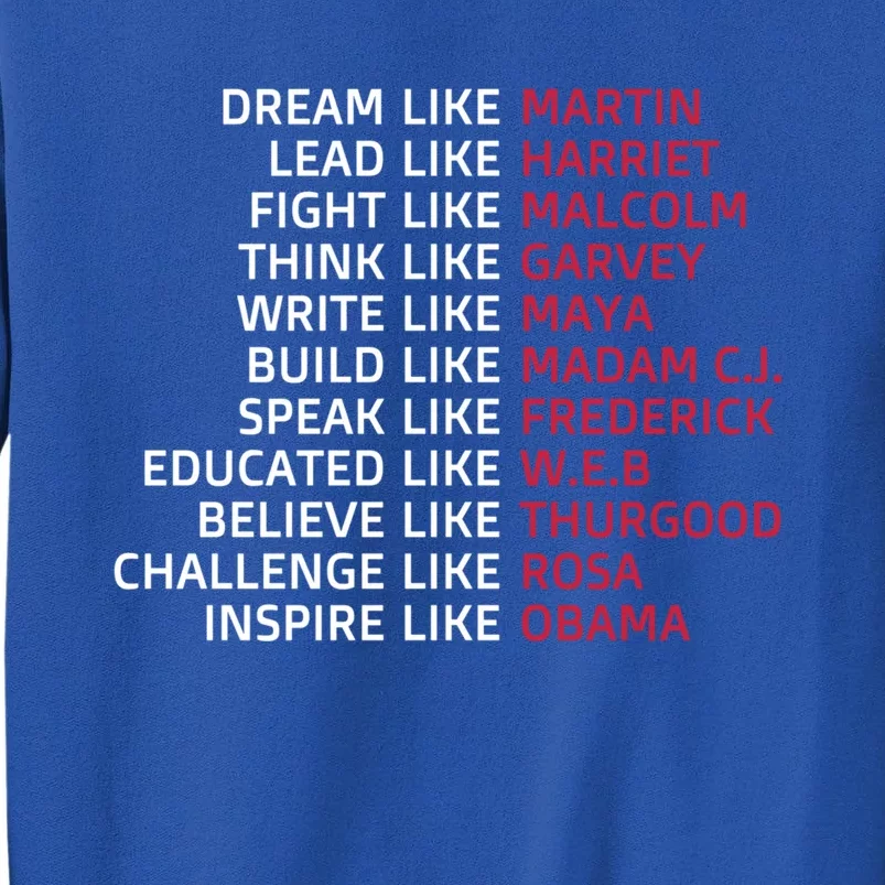 Dream Like Martin Lead Like Harriet Black Pride Funny Gift Tall Sweatshirt