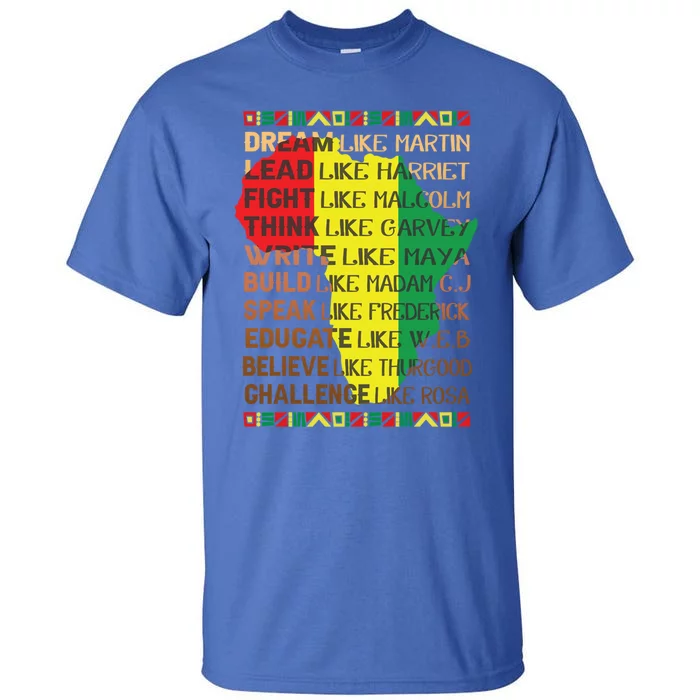 Dream Like Martin Gift Black History Proud African Melanin Meaningful Gift Tall T-Shirt