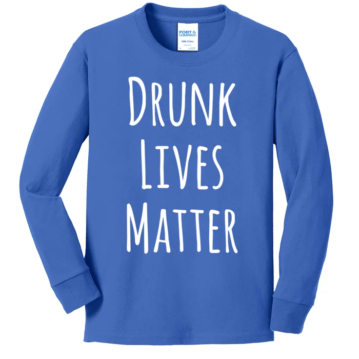 Drunk Lives Matter Gift Kids Long Sleeve Shirt