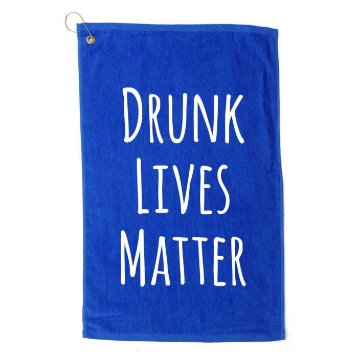 Drunk Lives Matter Gift Platinum Collection Golf Towel