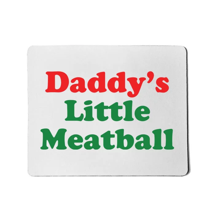 Daddy Little Meatball Italian Ironic Funny Meme Mousepad