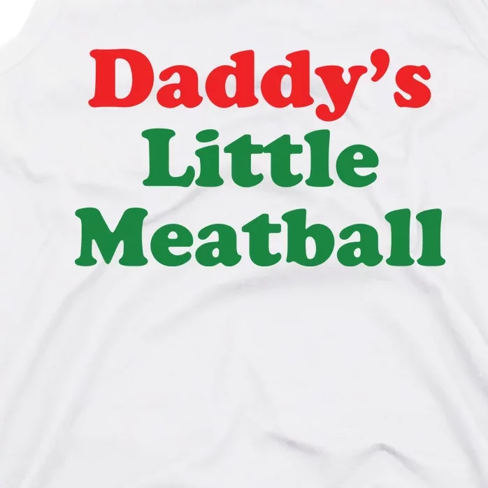 Daddy Little Meatball Italian Ironic Funny Meme Tank Top