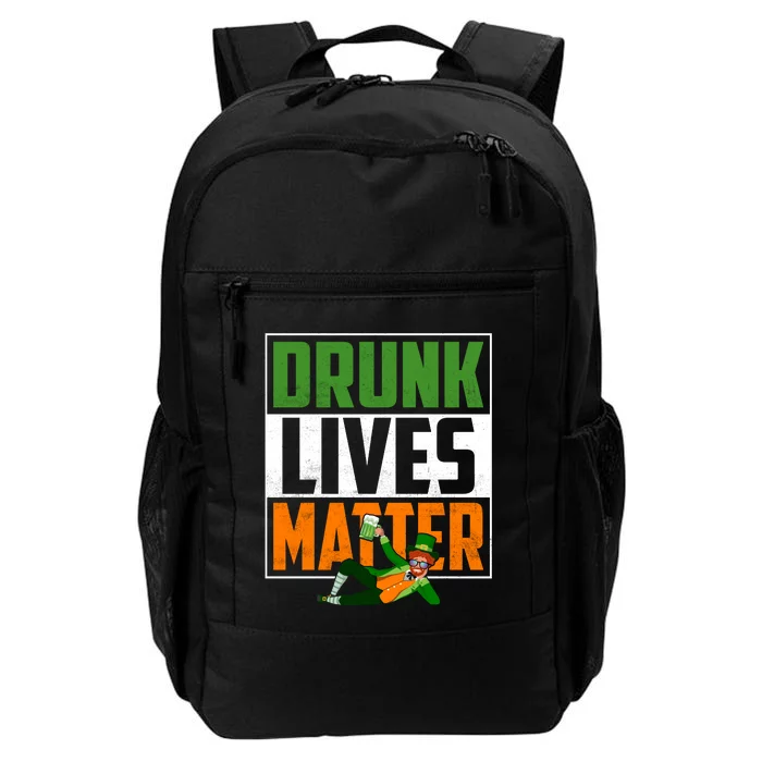 Drunk Lives Matter Funny Patricks Day Daily Commute Backpack