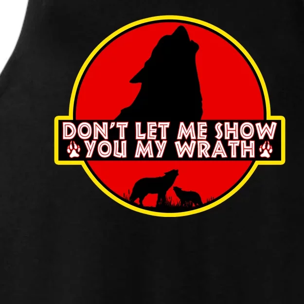 Don't Let Me Show You My Wrath Ladies Tri-Blend Wicking Tank