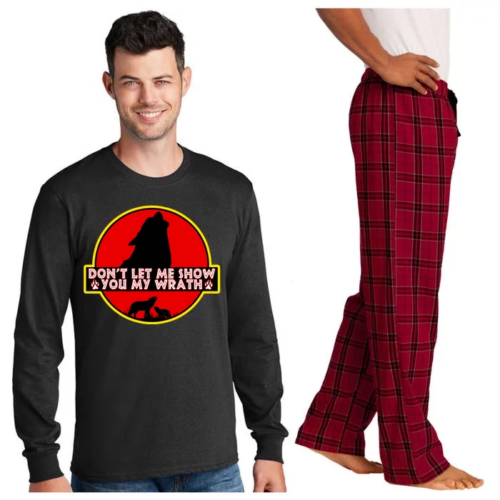 Don't Let Me Show You My Wrath Long Sleeve Pajama Set